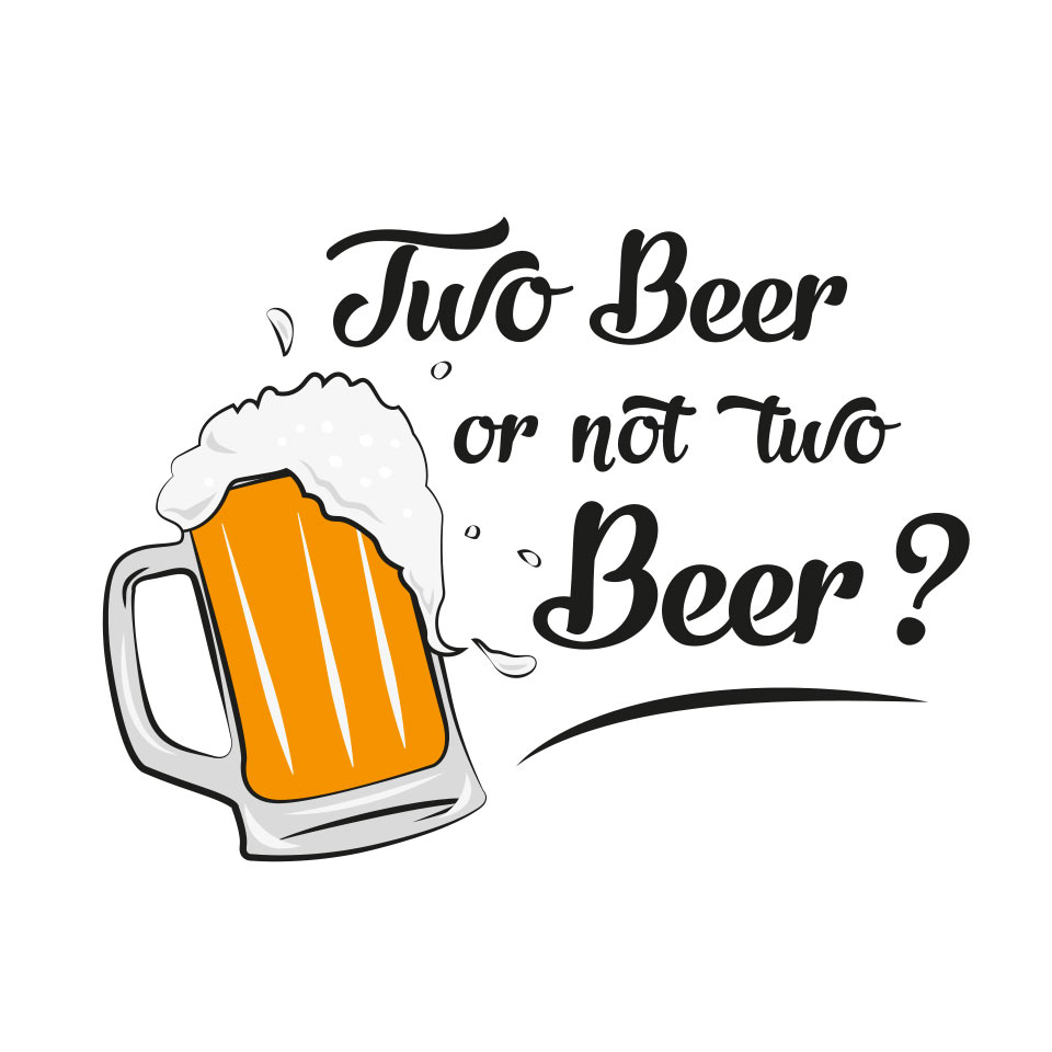 Two Beer or not two Beer ?