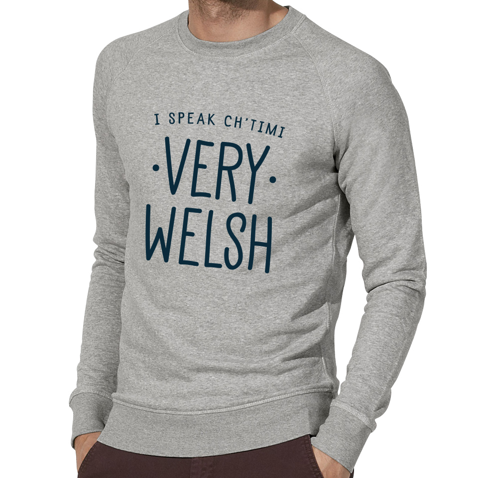 I SPEAK CHTIMI VERY WELSH