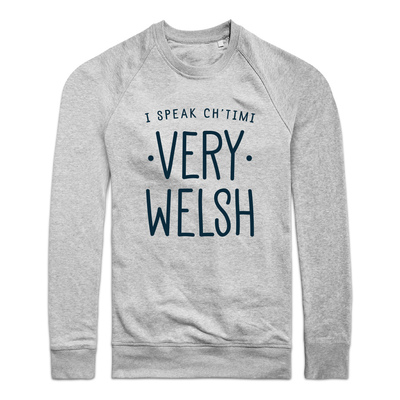 I SPEAK CHTIMI VERY WELSH